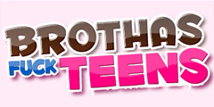 Brothas Fuck Teens Video Channel