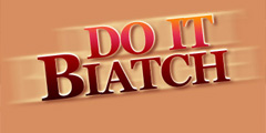Do It Biatch Video Channel