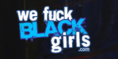 We Fuck Black Girls Video Channel